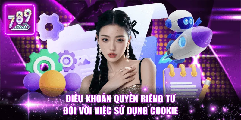 Điều khoản quyền riêng tư đối với việc sử dụng cookie