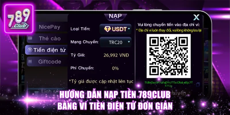 Hướng dẫn nạp tiền 789Club bằng ví tiền điện tử đơn giản